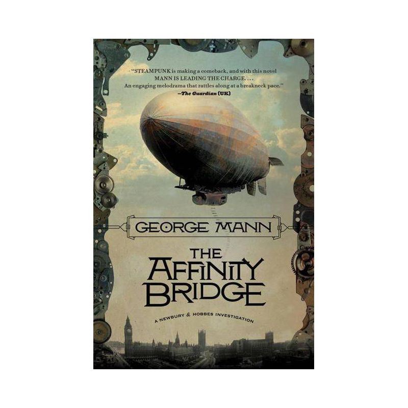 Affinity Bridge - (Newbury & Hobbes) by  George Mann (Paperback), 1 of 2