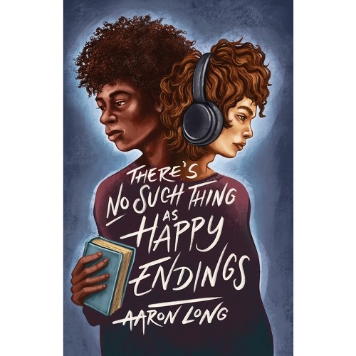 There's No Such Thing As Happy Endings - by Aaron Long & Alana McCarthy (Paperback)