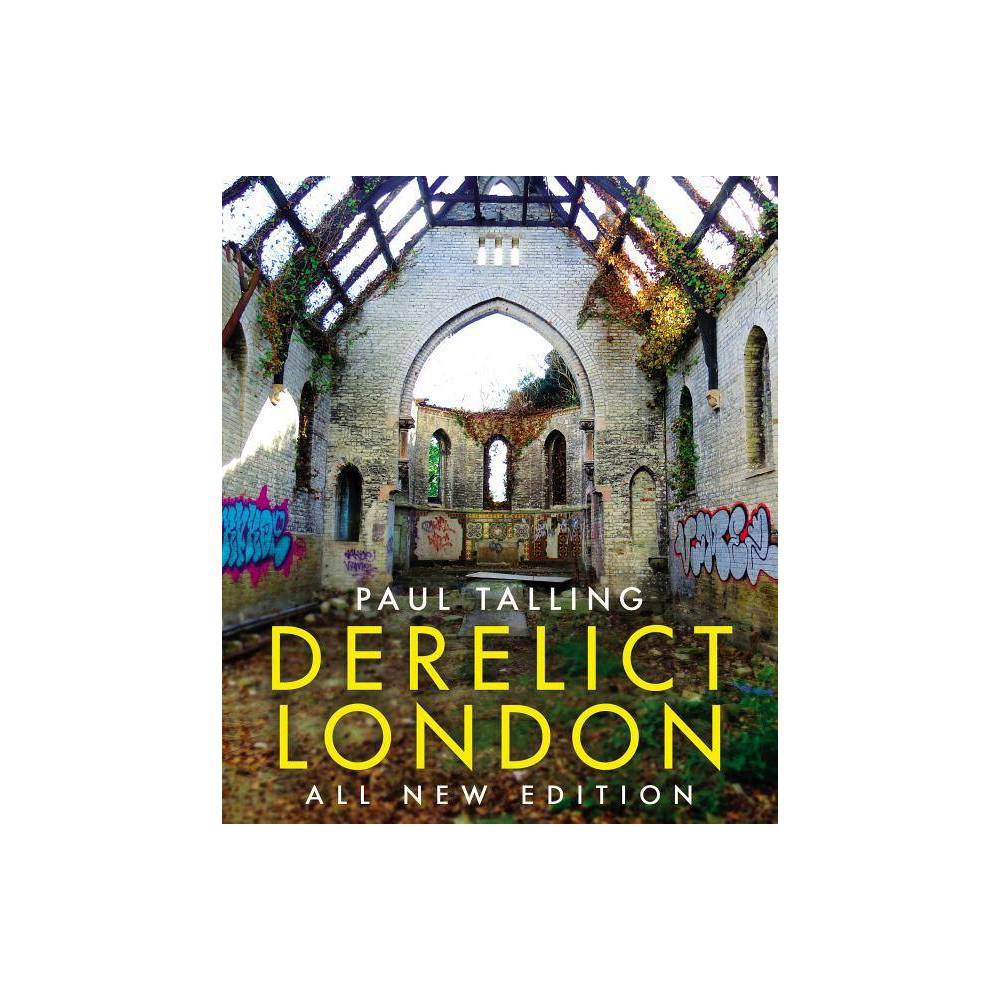 ISBN 9781847948380 product image for Derelict London: All New Edition - by Paul Talling (Paperback) | upcitemdb.com