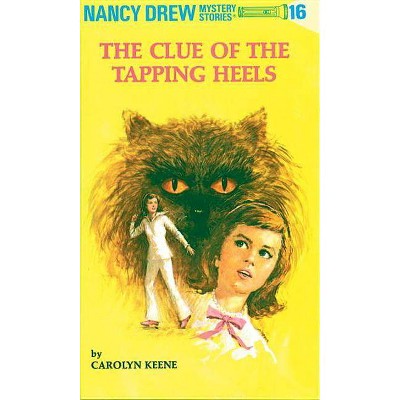 The Clue of the Tapping Heels - (Nancy Drew (Hardcover)) by  Carolyn Keene (Hardcover)