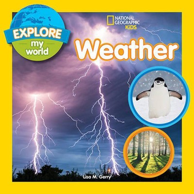 Explore My World: Weather - by  Lisa Gerry (Paperback)