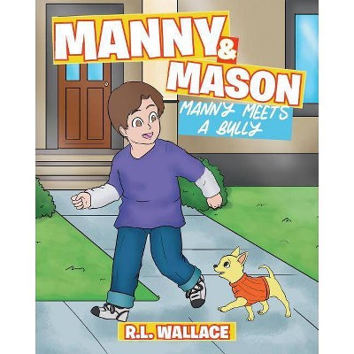 Manny and Mason - by  R L Wallace (Paperback)