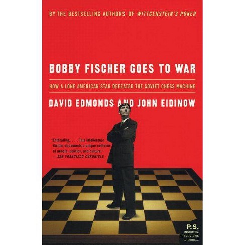 Bobby Fischer Goes To War - By David Edmonds & John Eidinow (paperback) :  Target