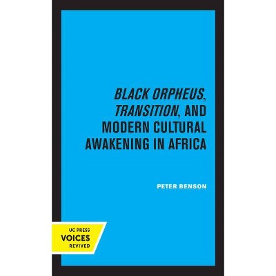 Black Orpheus, Transition, and Modern Cultural Awakening in Africa - by  Peter Benson (Paperback)