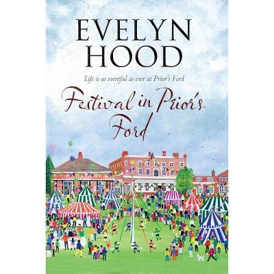 Festival in Prior's Ford - (Prior's Ford Novel) by  Evelyn Hood (Paperback)