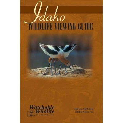 Idaho Wildlife Viewing Guide - (Watchable Wildlife) by  Watchable Wildlife (Paperback)