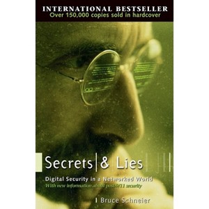 Secrets and Lies - by  Bruce Schneier (Paperback) - 1 of 1