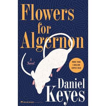 Flowers for Algernon - by Daniel Keyes