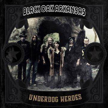 Black Oak Arkansas - Underdog Heroes (Vinyl)