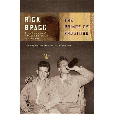 The Prince of Frogtown - by  Rick Bragg (Paperback)