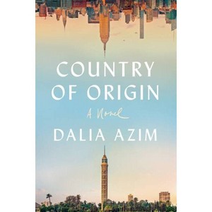 Country of Origin - by  Dalia Azim (Paperback) - 1 of 1