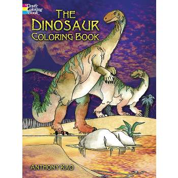 The Dinosaur Coloring Book - (Dover Dinosaur Coloring Books) by  Anthony Rao (Paperback)