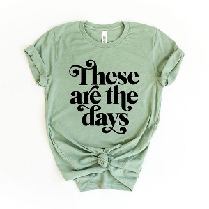 Simply Sage Market Women's These Are The Days  Short Sleeve Graphic Tee - 1 of 4