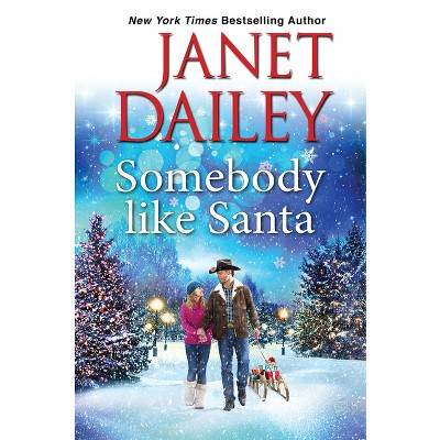 Somebody Like Santa - (Frosted Firs Ranch) by  Janet Dailey (Hardcover)
