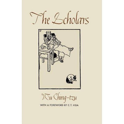 The Scholars - by  Ching-Tzu Wu (Paperback)