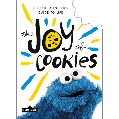 Joy of Cookies: the Cookie Monster's Way of Life (Hardcover)  (Cookie Monster)