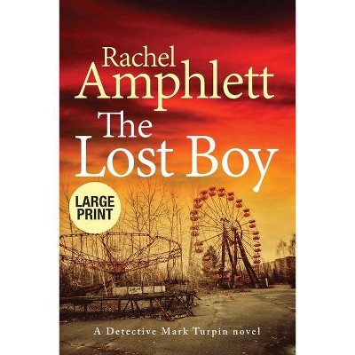 The Lost Boy - (Detective Mark Turpin) Large Print by  Rachel Amphlett (Paperback)