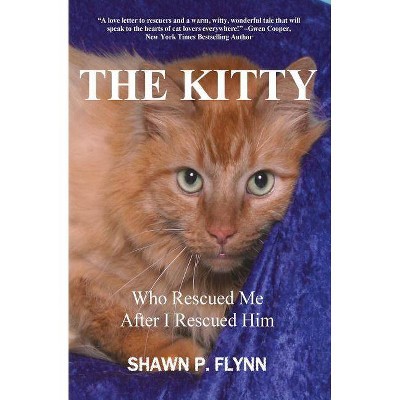 The Kitty - by  Shawn P Flynn (Paperback)