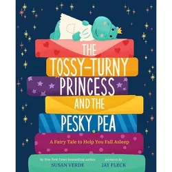The Tossy-Turny Princess and the Pesky Pea - by  Susan Verde (Hardcover)