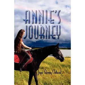 Annie's Journey - by  Joyce Dorsey Ostlund (Paperback) - 1 of 1