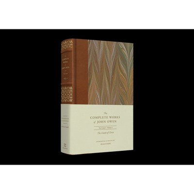 The Death of Christ (Volume 9) - (Complete Works of John Owen) by  Richard Snoddy & Lee Gatiss & Shawn D Wright (Hardcover)