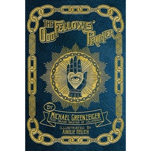 The Odd Fellows' Primer - by Michael Greenzeiger - 1 of 1