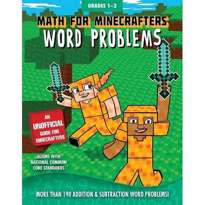 Math for Minecrafters Word Problems: Grades 1-2 - by  Sky Pony Press (Paperback)