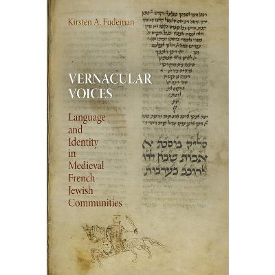 Vernacular Voices - (Jewish Culture and Contexts) by  Kirsten A Fudeman (Hardcover)