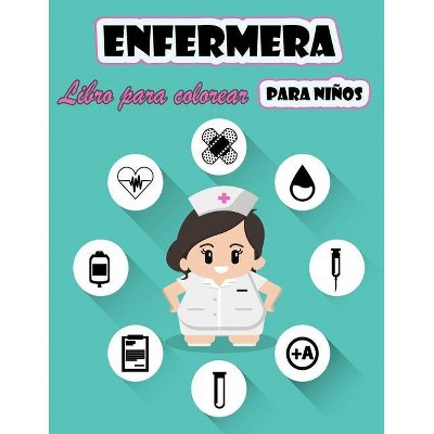 Enfermera Libro para colorear para niños - by  Alma Eriksen (Paperback)