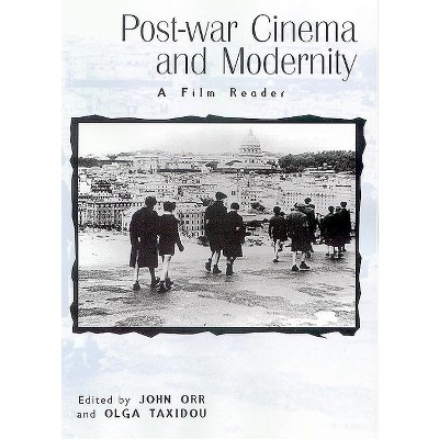 Post-War Cinema and Modernity - by  John Orr & Olga Taxidou (Hardcover)