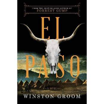 El Paso - by  Winston Groom (Paperback)