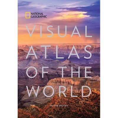 National Geographic Visual Atlas of the World, 2nd Edition - (Hardcover)