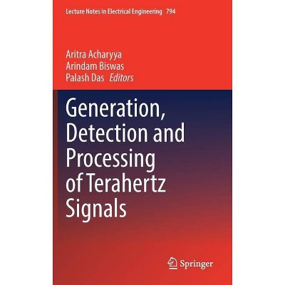 Generation, Detection and Processing of Terahertz Signals - (Lecture Notes in Electrical Engineering) (Hardcover)