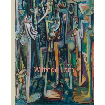 Wifredo Lam: When I Don't Sleep, I Dream - by  Beverly Adams & Christophe Cherix (Hardcover)