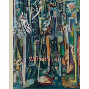 Wifredo Lam: When I Don't Sleep, I Dream - by  Beverly Adams & Christophe Cherix (Hardcover) - 1 of 1