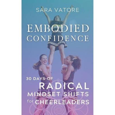 Embodied Confidence - by  Sara Vatore (Paperback)