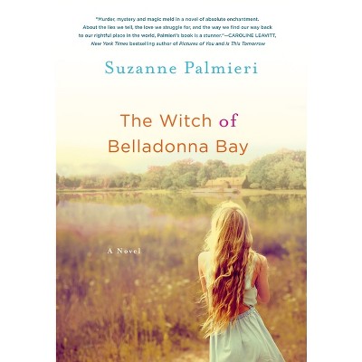 Witch of Belladonna Bay - by  Suzanne Palmieri (Paperback)