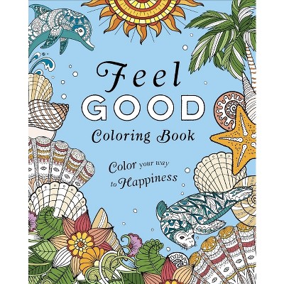 Feel-Good Coloring Book - (Sirius Creative Coloring) by  Tansy Willow (Paperback)