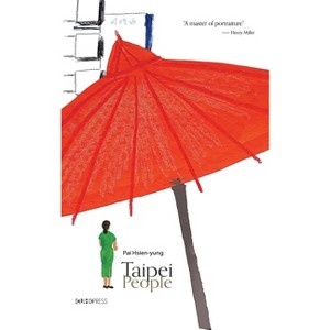Taipei People - by  Hsien-Yung Pai (Paperback) - 1 of 1