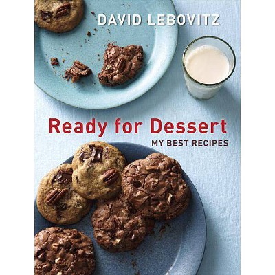 Ready for Dessert - by  David Lebovitz (Paperback)