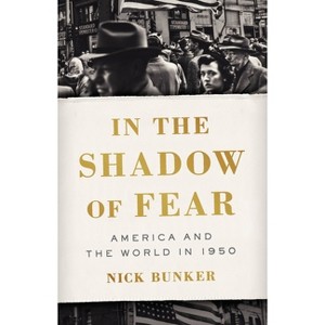 In the Shadow of Fear - by  Nick Bunker (Hardcover) - 1 of 1
