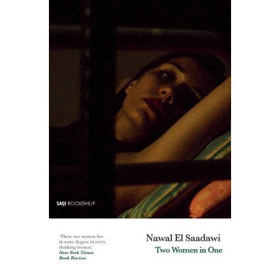 Two Women in One - by  Nawal El Saadawi (Paperback)