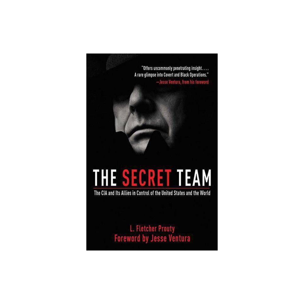 ISBN 9781616082840 product image for The Secret Team - 2nd Edition by L Fletcher Prouty (Paperback) | upcitemdb.com