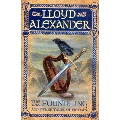 The Foundling - (Chronicles of Prydain) by  Lloyd Alexander (Paperback)