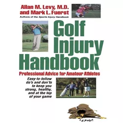 Golf Injury Handbook - by Allan M Levy & Mark L Fuerst