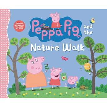 Peppa Pig and the Nature Walk - by  Candlewick Press (Hardcover)