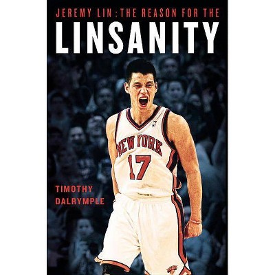 Jeremy Lin - by  Timothy Dalrymple (Paperback)