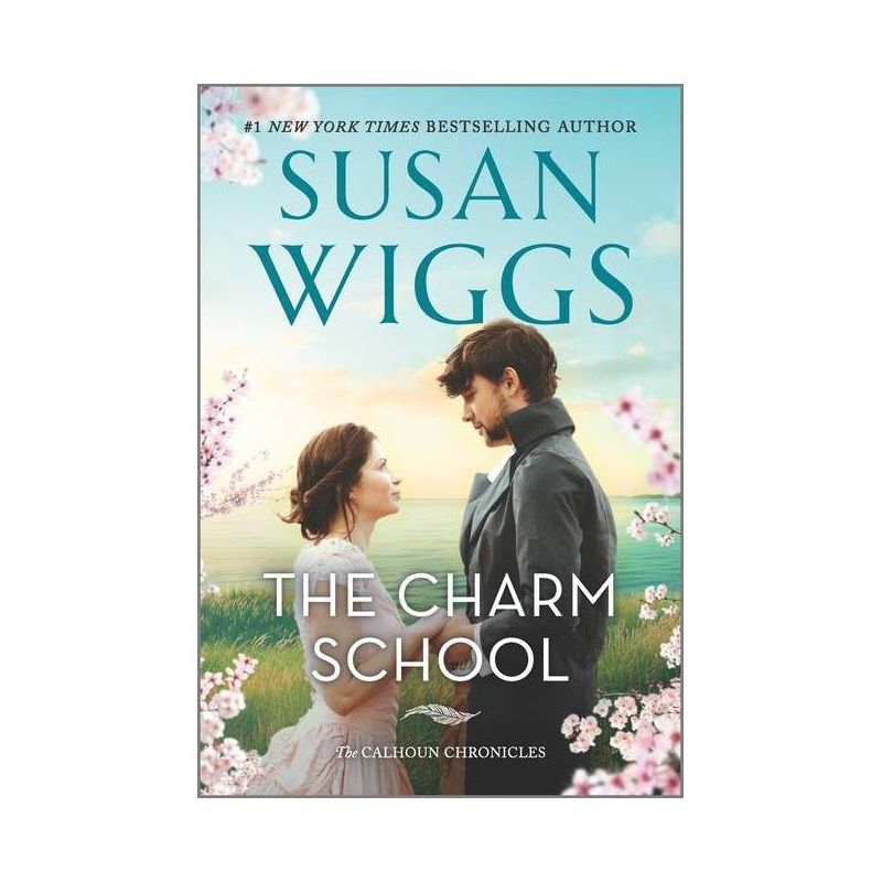 The Charm School - (Calhoun Chronicles) by Susan Wiggs (Paperback), 1 of 2