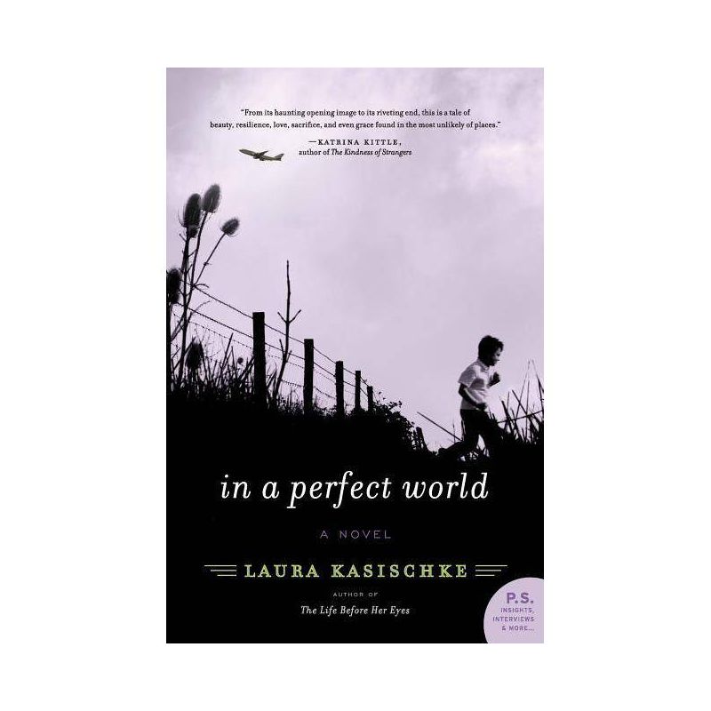 In a Perfect World - by  Laura Kasischke (Paperback), 1 of 2