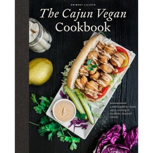 The Cajun Vegan Cookbook - by  Krimsey Lilleth (Hardcover) - 1 of 1